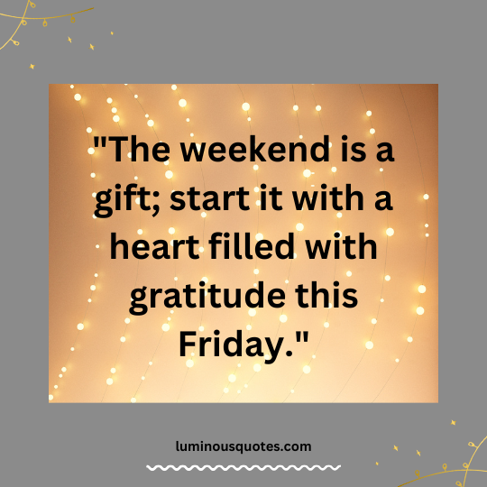 weekend grateful friday blessings