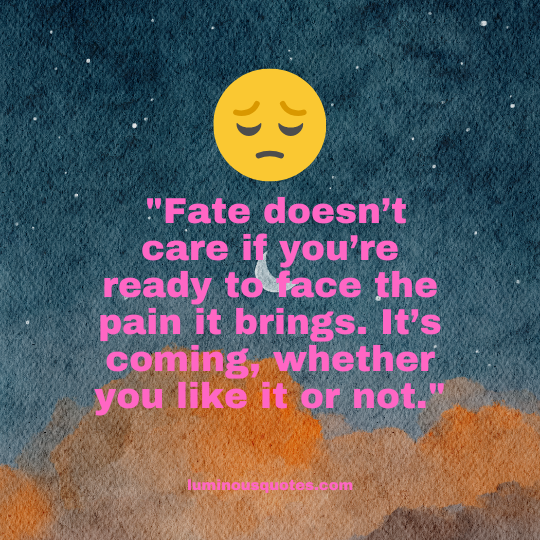 sad fate quotes